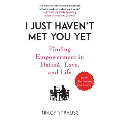 I Just Haven't Met You Yet by Tracy Strauss audiobook