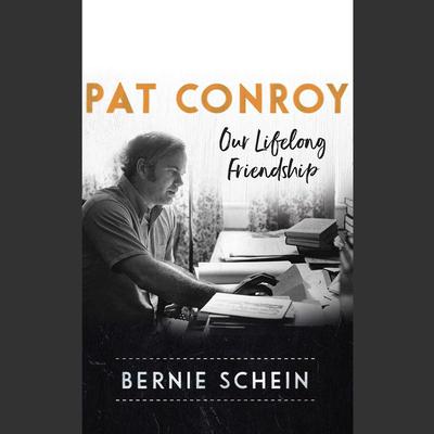 Pat Conroy by Bernie Schein audiobook