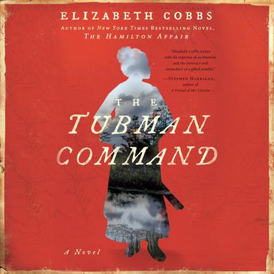 The Tubman Command by Elizabeth Cobbs audiobook