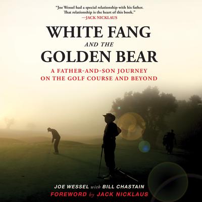 White Fang and the Golden Bear by Joe Wessel audiobook