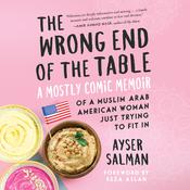 The Wrong End of the Table by  Ayser Salman audiobook
