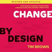 Change by Design, Revised and Updated by  Tim Brown audiobook