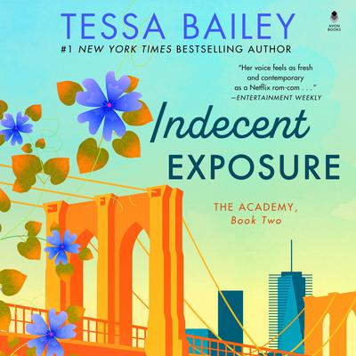 Indecent Exposure by Tessa Bailey audiobook