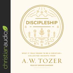 Discipleship by A. W. Tozer audiobook