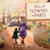 All the Flowers in Paris by  Sarah Jio audiobook