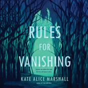 Rules for Vanishing by  Kate Alice Marshall audiobook