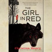 The Girl in Red by  Christina Henry audiobook