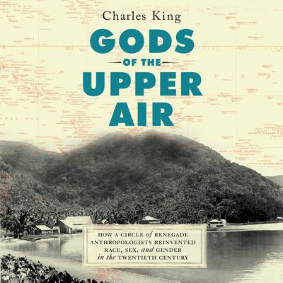 Gods of the Upper Air by Charles King audiobook