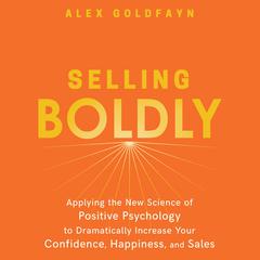 Selling Boldly by Alex Goldfayn audiobook