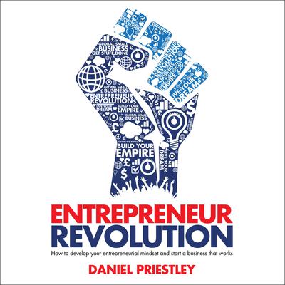 Entrepreneur Revolution by Daniel Priestley audiobook
