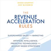 The Revenue Acceleration Rules by  Shashi Upadhyay audiobook