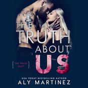 The Truth About Us by  Aly Martinez audiobook