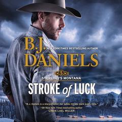 Stroke of Luck by B. J. Daniels audiobook