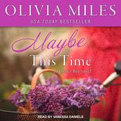 Maybe This Time by  Olivia Miles audiobook