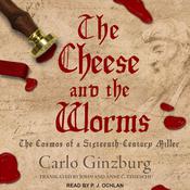 The Cheese and the Worms by  Carlo Ginzburg audiobook