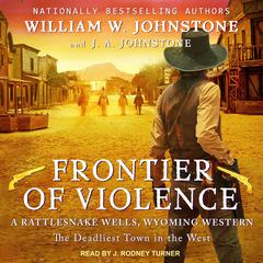 Frontier of Violence by William W. Johnstone audiobook