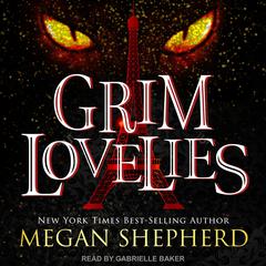 Grim Lovelies by Megan Shepherd audiobook