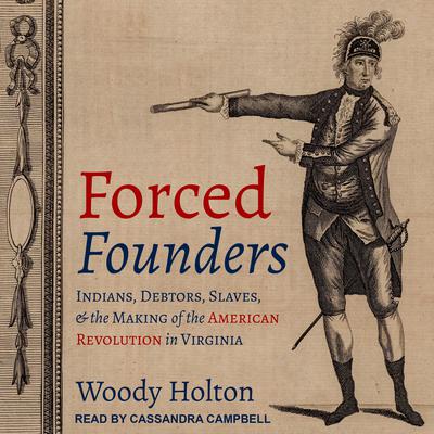 Forced Founders by Woody Holton audiobook