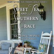 Sweet Tea and Southern Grace by  Glenda C. Manus audiobook