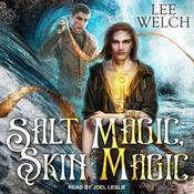 Salt Magic Skin Magic by  Lee Welch audiobook