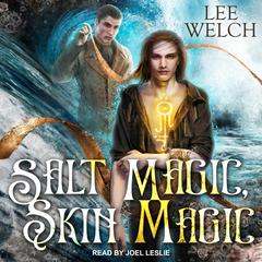 Salt Magic Skin Magic by Lee Welch audiobook