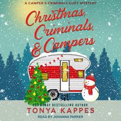Christmas, Criminals, & Campers by Tonya Kappes audiobook