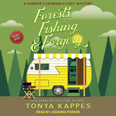 Forests, Fishing, & Forgery by Tonya Kappes audiobook