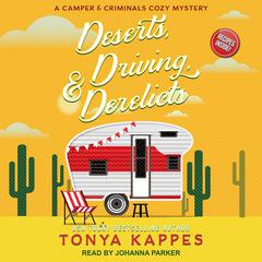 Deserts, Driving, & Derelicts by Tonya Kappes audiobook