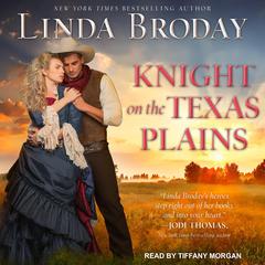 Knight on the Texas Plains by Linda Broday audiobook