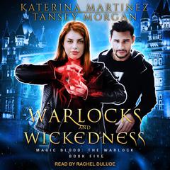 Warlocks and Wickedness by Katerina Martinez audiobook