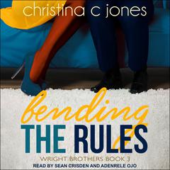 Bending the Rules by Christina C. Jones audiobook