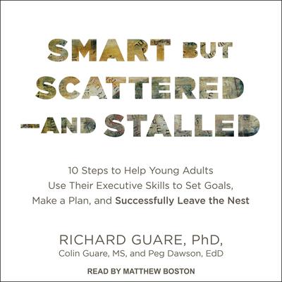 Smart but Scattered--and Stalled by Richard Guare audiobook