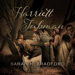 Harriett Tubman by Sarah H. Bradford audiobook