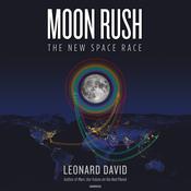 Moon Rush by  Leonard David audiobook