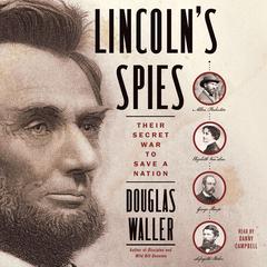 Lincoln's Spies by Douglas Waller audiobook