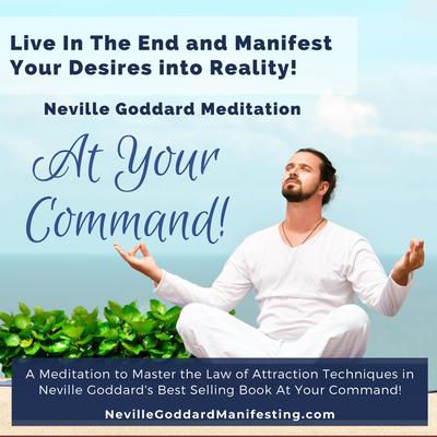 At Your Command - Neville Goddard Manifestation Meditation by Neville Goddard audiobook