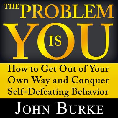 The Problem is YOU by John Burke audiobook