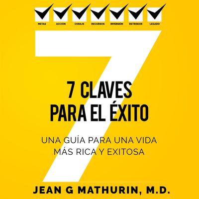 7 CLAVES PARA EL ÉXITO by Jean G Mathurin audiobook