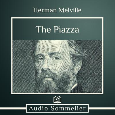The Piazza by Herman Melville audiobook