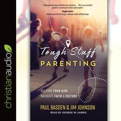 Tough Stuff Parenting by Paul Basden audiobook