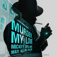 Murder, My Love by Mickey Spillane audiobook