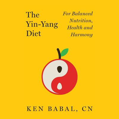 The Yin-Yang Diet by Ken Babal audiobook