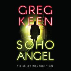 Soho Angel by Greg Keen audiobook