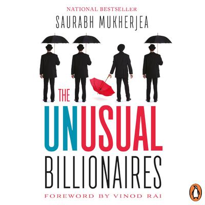 The Unusual Billionaires by Saurabh Mukherjea audiobook