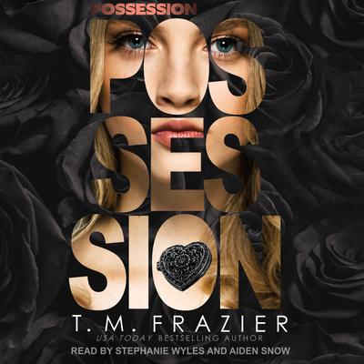 Possession by T. M. Frazier audiobook