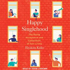 Happy Singlehood by Elyakim Kislev audiobook