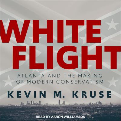 White Flight by Kevin M. Kruse audiobook