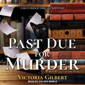 Past Due for Murder by  Victoria Gilbert audiobook