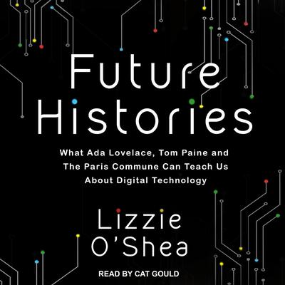 Future Histories by Lizzie O'Shea audiobook
