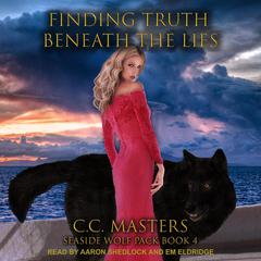 Finding Truth Beneath the Lies by C.C. Masters audiobook
